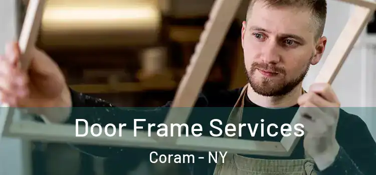 Door Frame Services Coram - NY