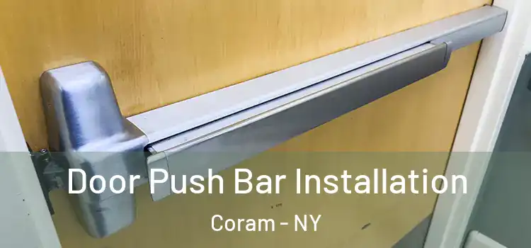 Door Push Bar Installation Coram - NY