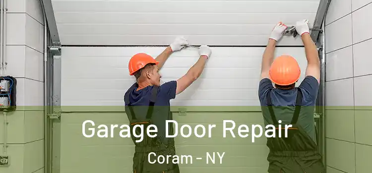  Garage Door Repair Coram - NY