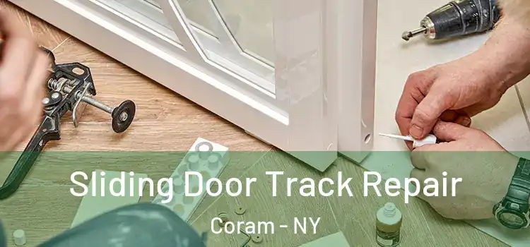 Sliding Door Track Repair Coram - NY